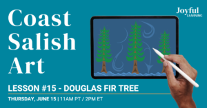 Read more about the article Coast Salish Art | Lesson 15 – Douglas Fir